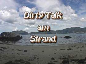 Dirty Talk am Strand