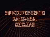 STILLES KACKEN & SCHEIßEN KACKEN & PISSEN  KNACK ARSCH