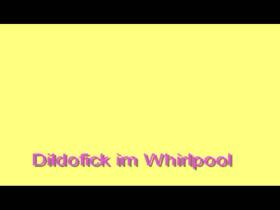 Dildofick im Whirlpool!!