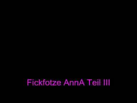Fickfotze AnnA Part III