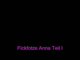 Fickfotze AnnA Teil I