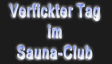 VERFICKT in d.SAUNA