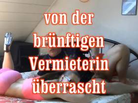 von der brünftigen Vermieterin überrascht