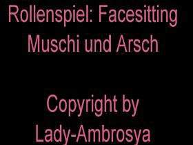 Rollenspiel: Facesitting Muschi und Arsch