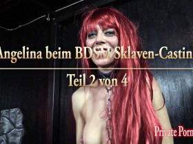 Angelina beim BDSM Sklaven-Casting - Teil 2 von 4