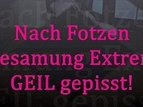 Nach Fotzen Besamung Extrem GEIL gepisst!