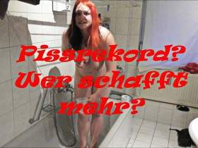 Pissrekord? Wer schafft mehr???