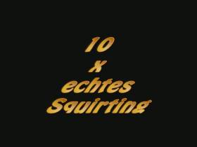 10 x horny Squirting