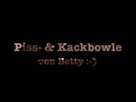 Piss & Kackbowle