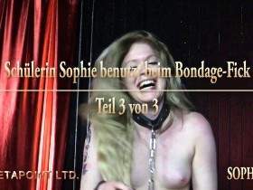 Schülerin Sophie benutzt beim harten Bondage-Fick - Teil 3 von 3