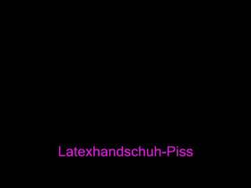 Latexhandschuh-Piss