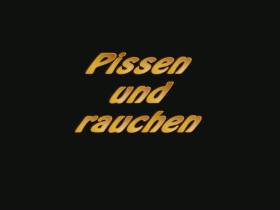 Pissen und Rauchen