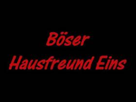 Böser Hausfreund 1