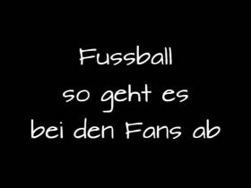Füssball - so geht es bei den Fans ab